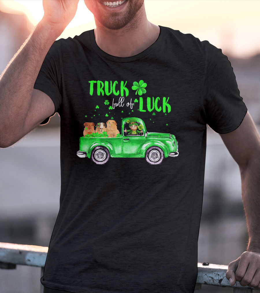 Truck Full Of Luck Green Pick-Up With Guinea Pigs And Leprechaun T-Shirt