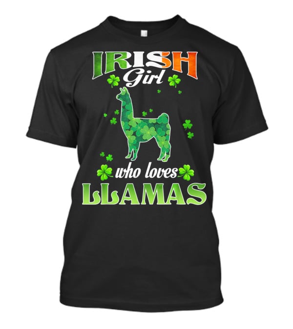 Irish Girl Who Loves Llamas With Shamrocks St Patricks Day T-Shirt