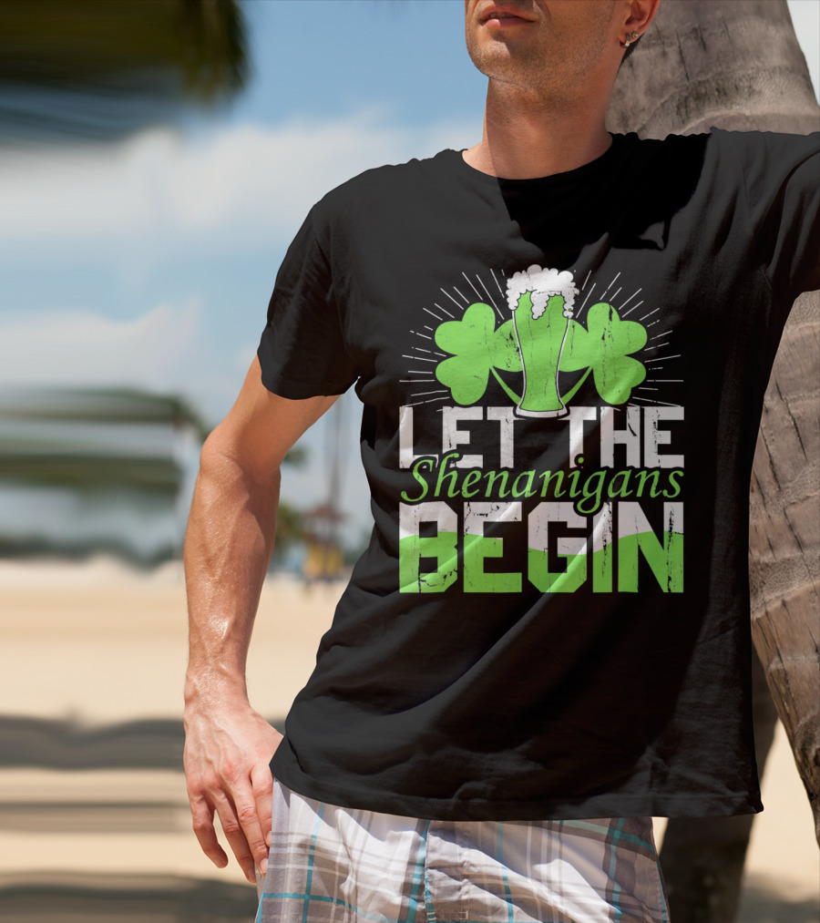 Let The Shenanigans Begin St Pat Two Shamrocks Beer Glass T-Shirt