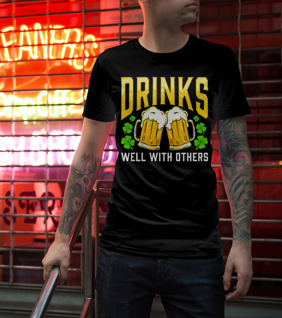 Drinks Well With Others Shamrock Beer Mugs St Pats T-Shirt