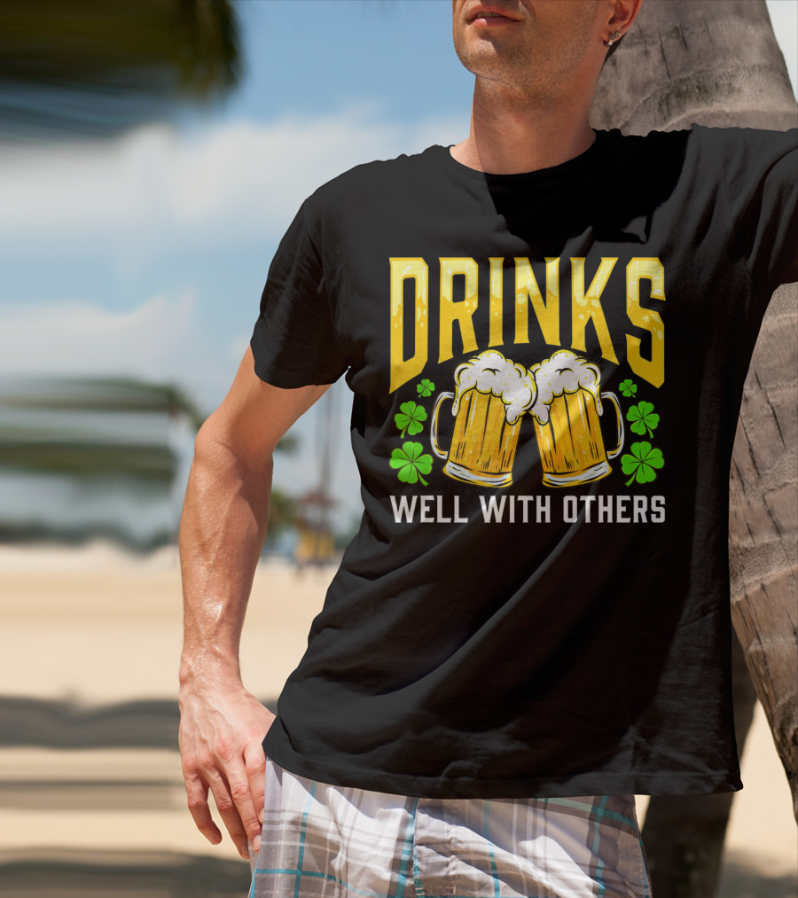 Drinks Well With Others Shamrock Beer Mugs St Pats T-Shirt