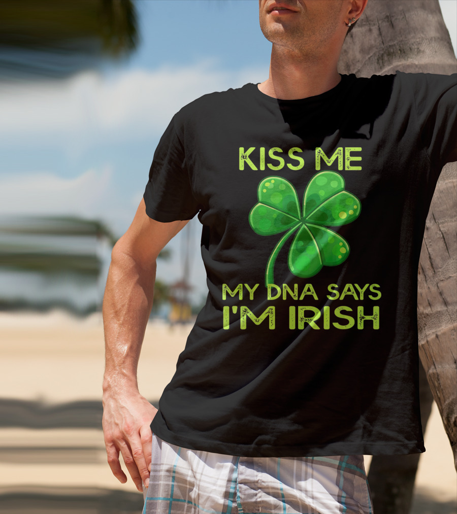 Kiss Me My DNA Says I'm Irish Shamrock T-Shirt