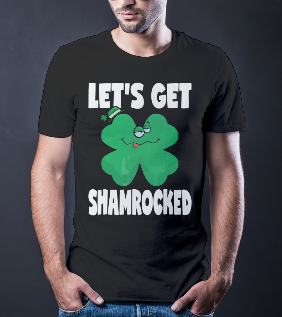 LET'S GET SHAMROCKED FUNNY RETRO ST PATRI SHAMROCK IMAGE T-Shirt