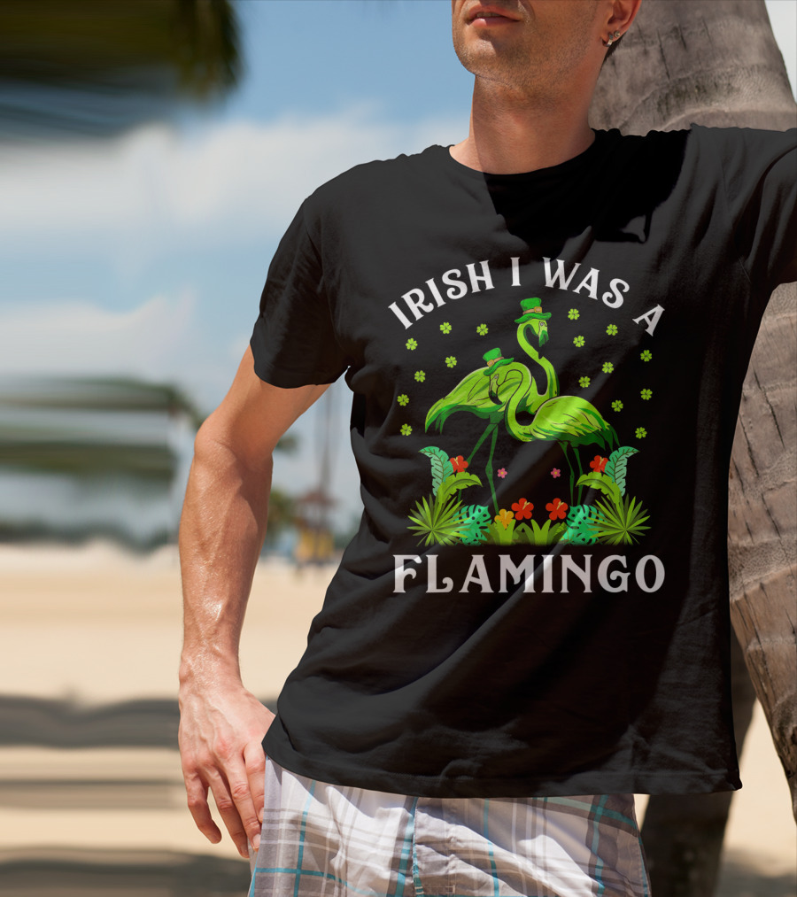 Irish I Was A Flamingo St Patricks Day T-Shirt