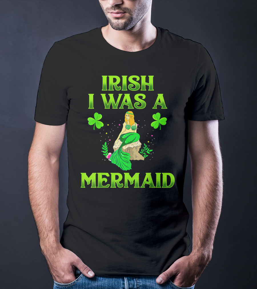 Irish I Was A Mermaid Shamrock Magic T-Shirt