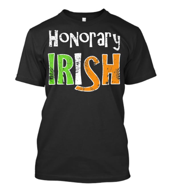 Honorary Irish St. Patrick's Day Fun T-Shirt