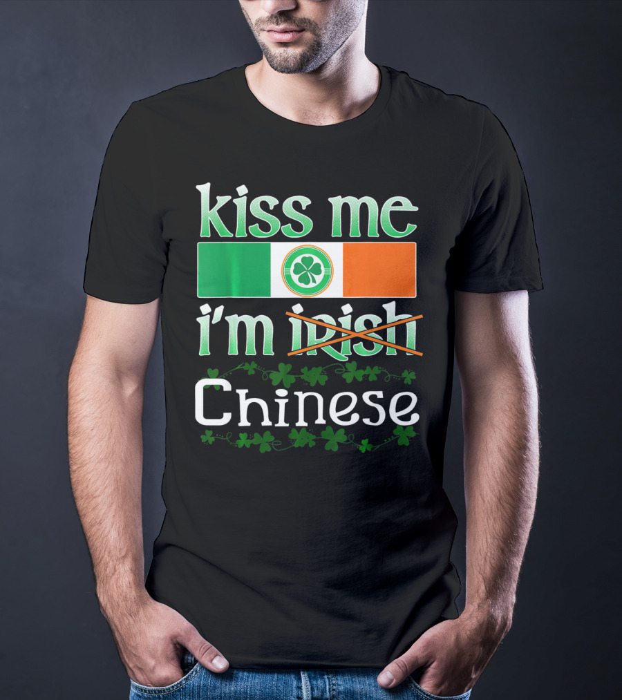 Kiss Me I'm Irish Chinese Funny St Patricks Day T-Shirt
