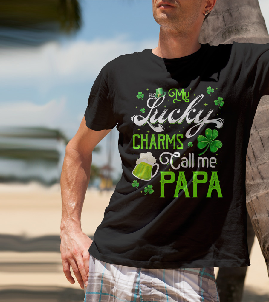 My Lucky Charms Call Me Papa Saint Patrick's Day Beer Shamrock T-Shirt