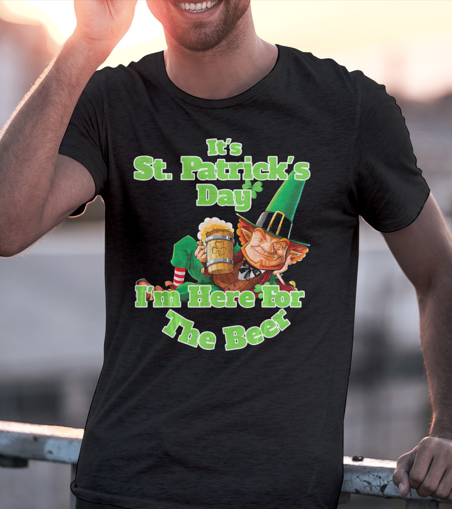 It’s St. Patrick’s Day I’m Here For The Beer With Leprechaun And Mug T-Shirt