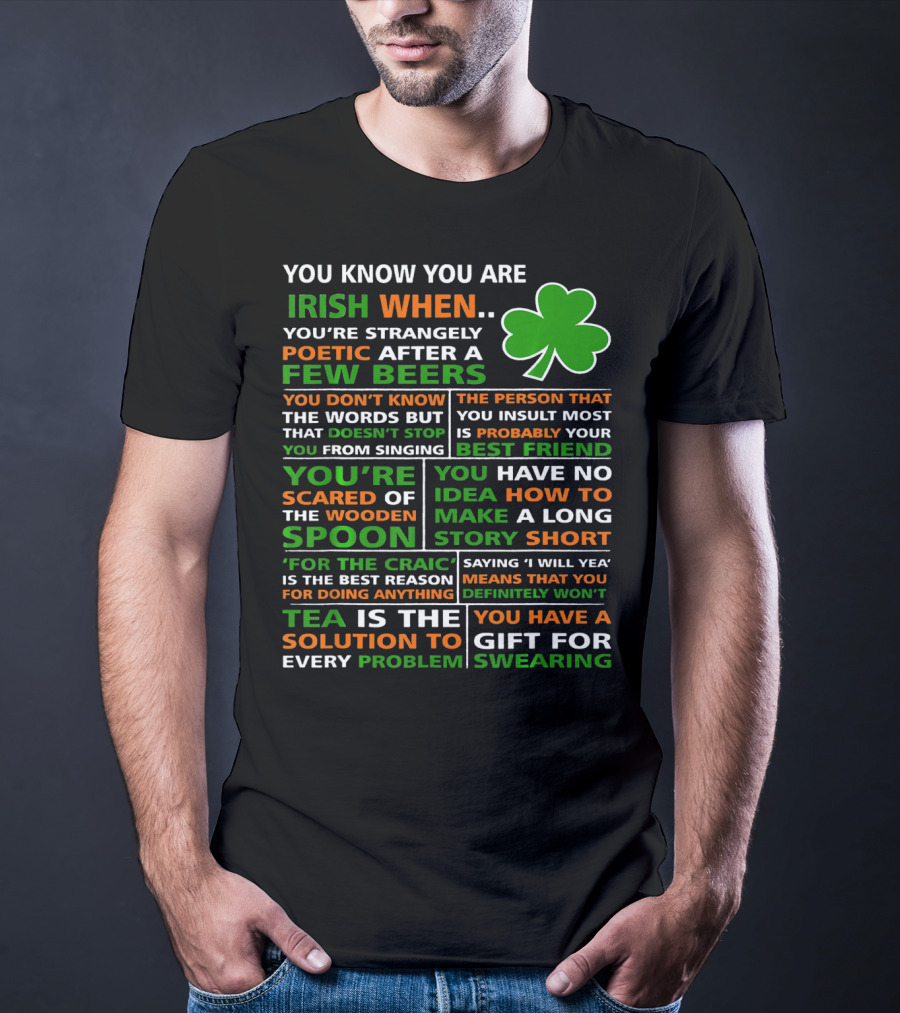 You Know You Are Irish When Poetic After Few Beers Best Friend Spoon Craic Tea Swearing T-Shirt