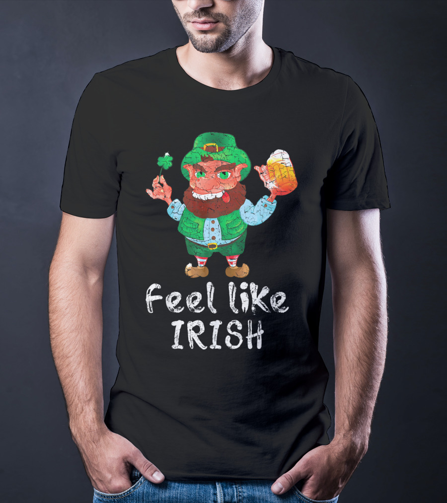 Feel Like Irish Leprechaun Beer Drinking T-Shirt