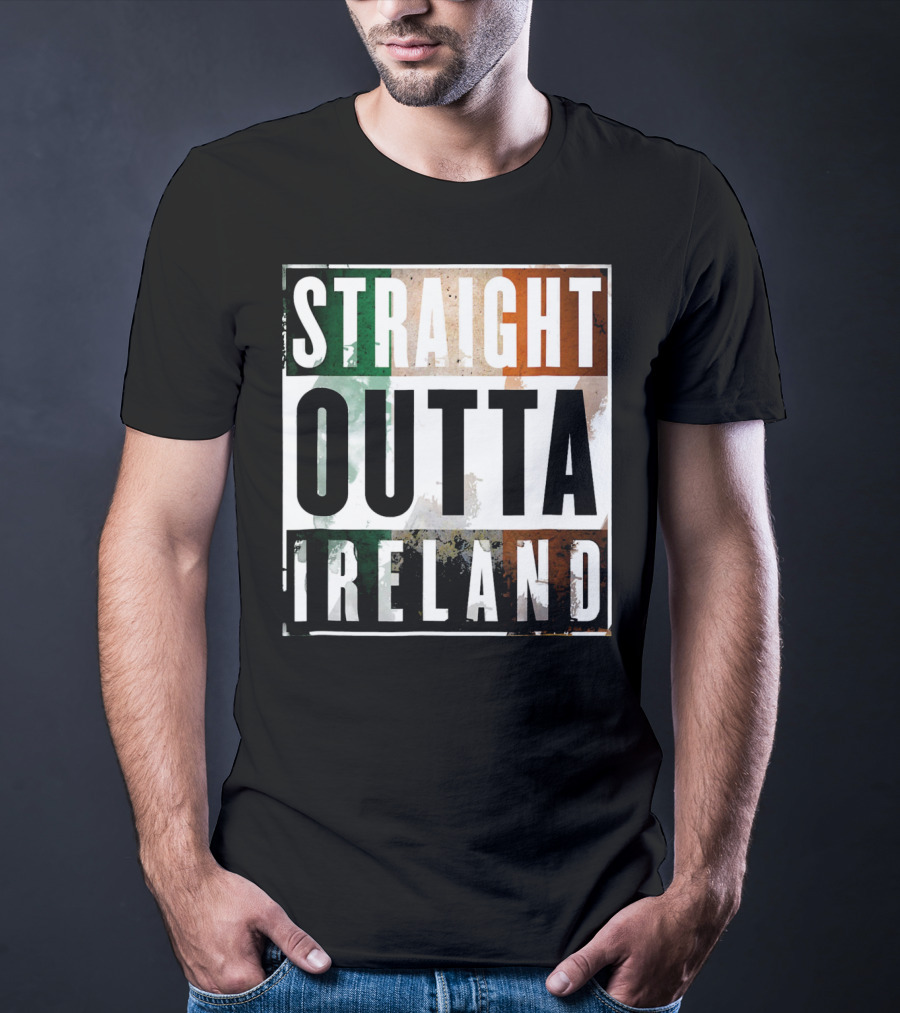 Irish Straight Outta Ireland Irish Flag Colors T-Shirt