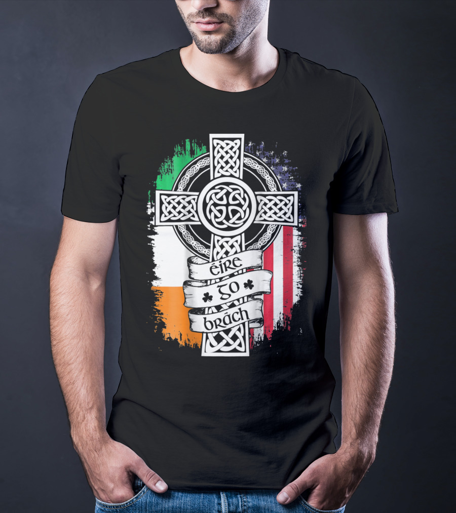 Fathers Day Irish American Celtic Cross Éire Go Brách Flag Pride T-Shirt