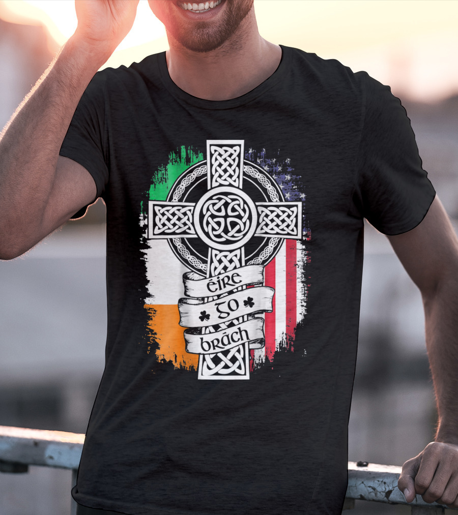 Fathers Day Irish American Celtic Cross Éire Go Brách Flag Pride T-Shirt