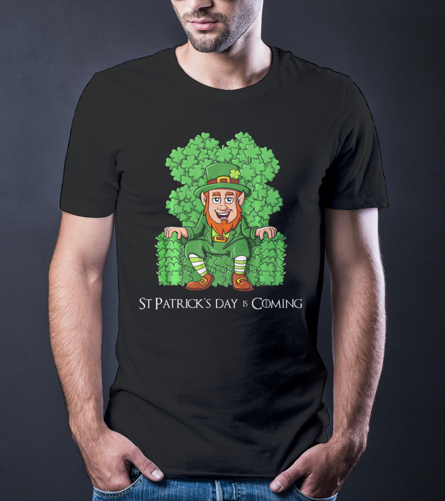 St Patrick's Day Is Coming Leprechaun On Clover Throne T-Shirt