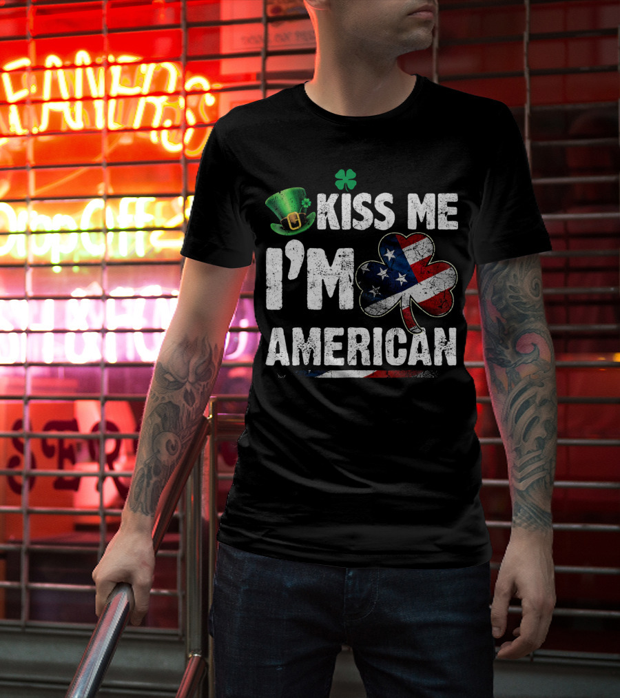 Kiss Me I'm American St. Patricks Shamrock With Flag Hat T-Shirt