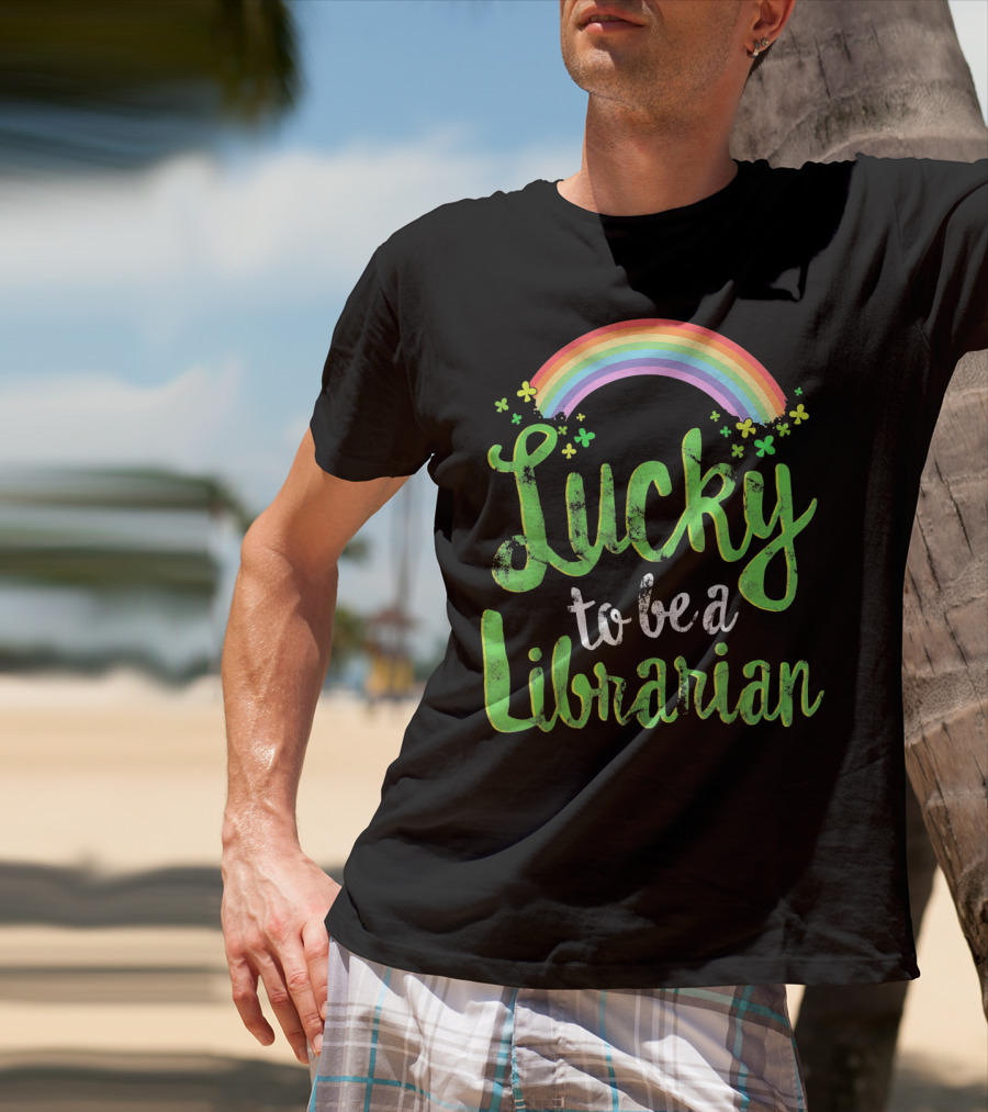 Lucky To Be A Librarian Rainbow Clovers T-Shirt