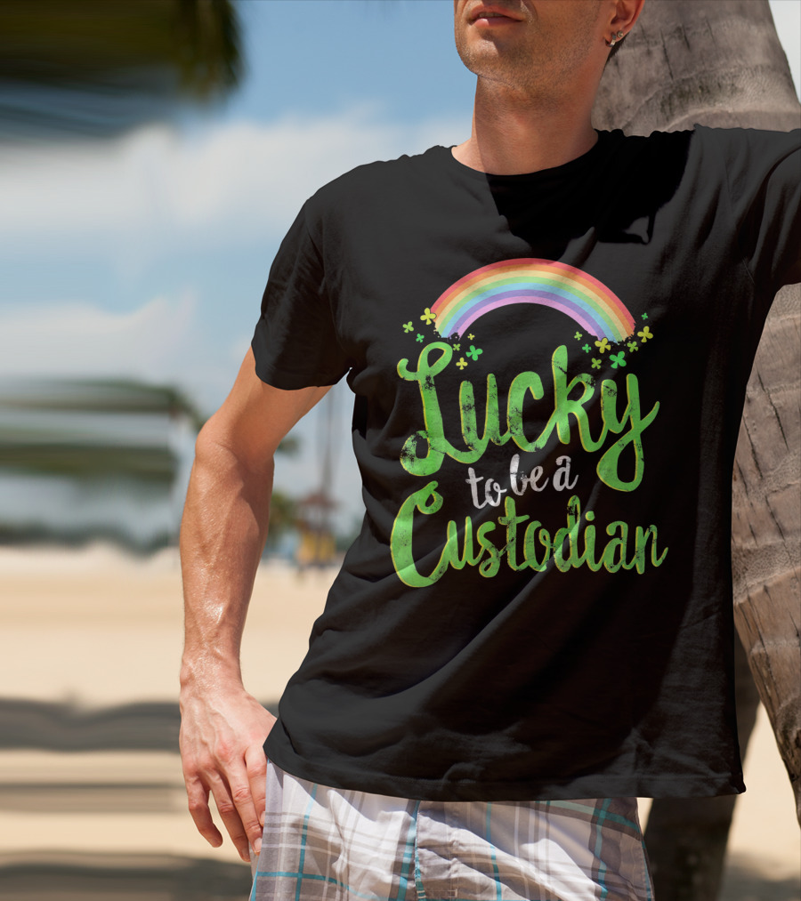 Lucky To Be A Custodian Rainbow And Shamrocks T-Shirt