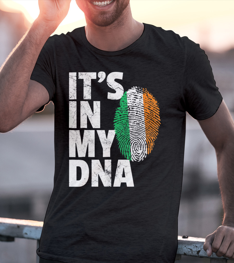 IT'S IN MY DNA Fingerprint Irish Flag Ireland T-Shirt