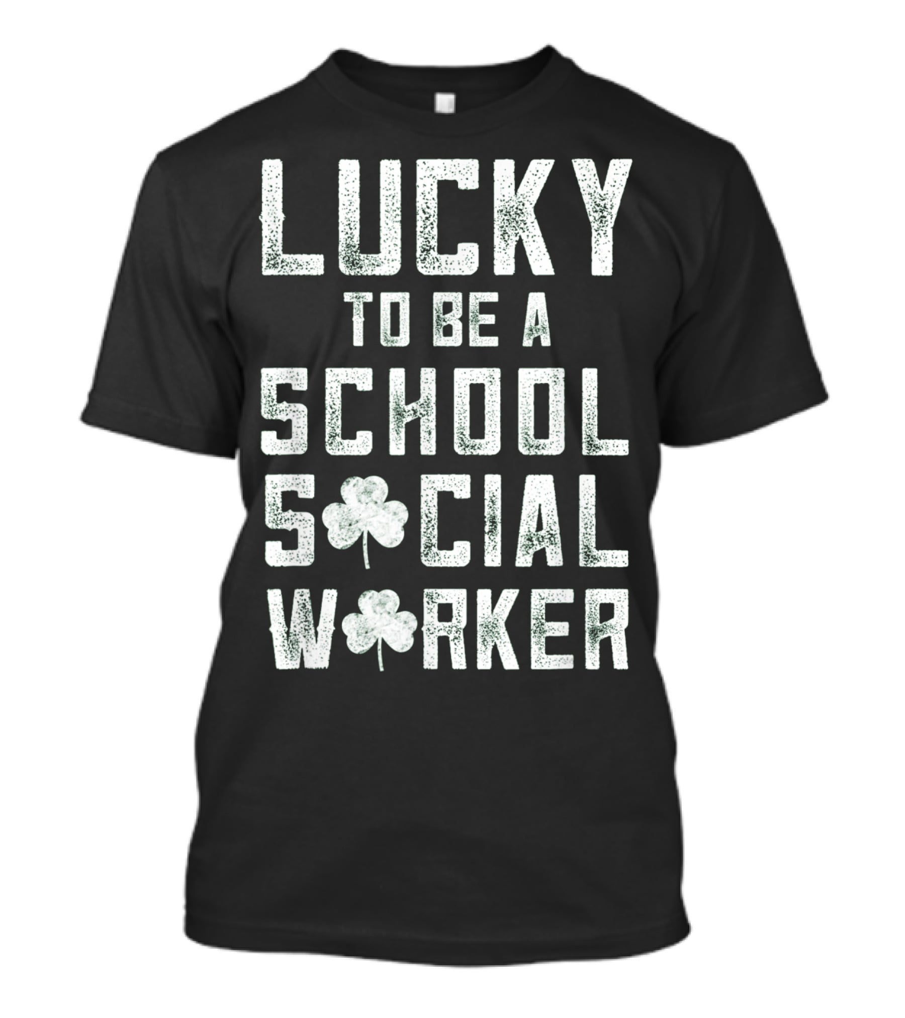 Lucky To Be A School Social Worker T-Shirt