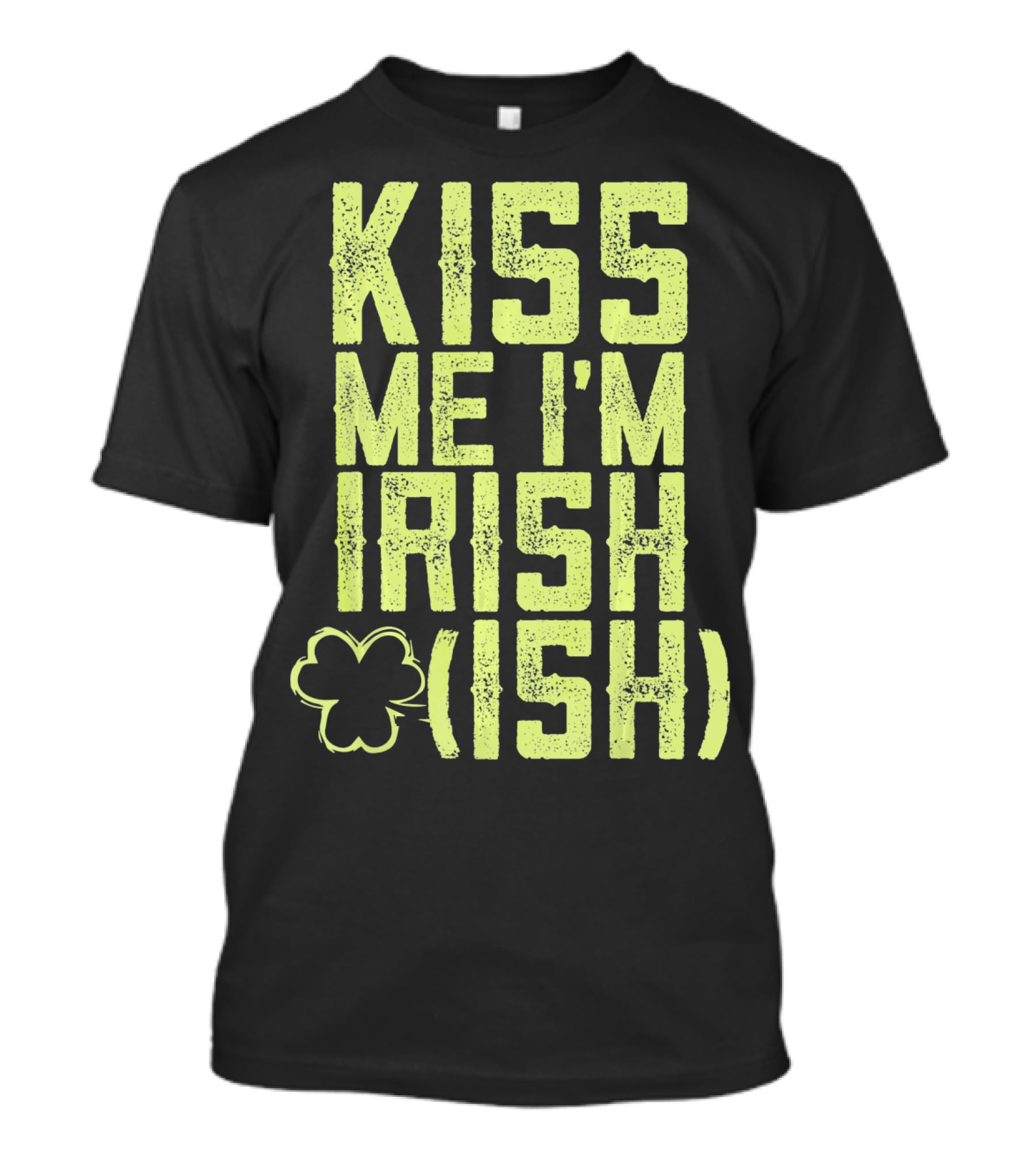 Kiss Me I'm Irish (Ish) Shamrock Highlight T-Shirt
