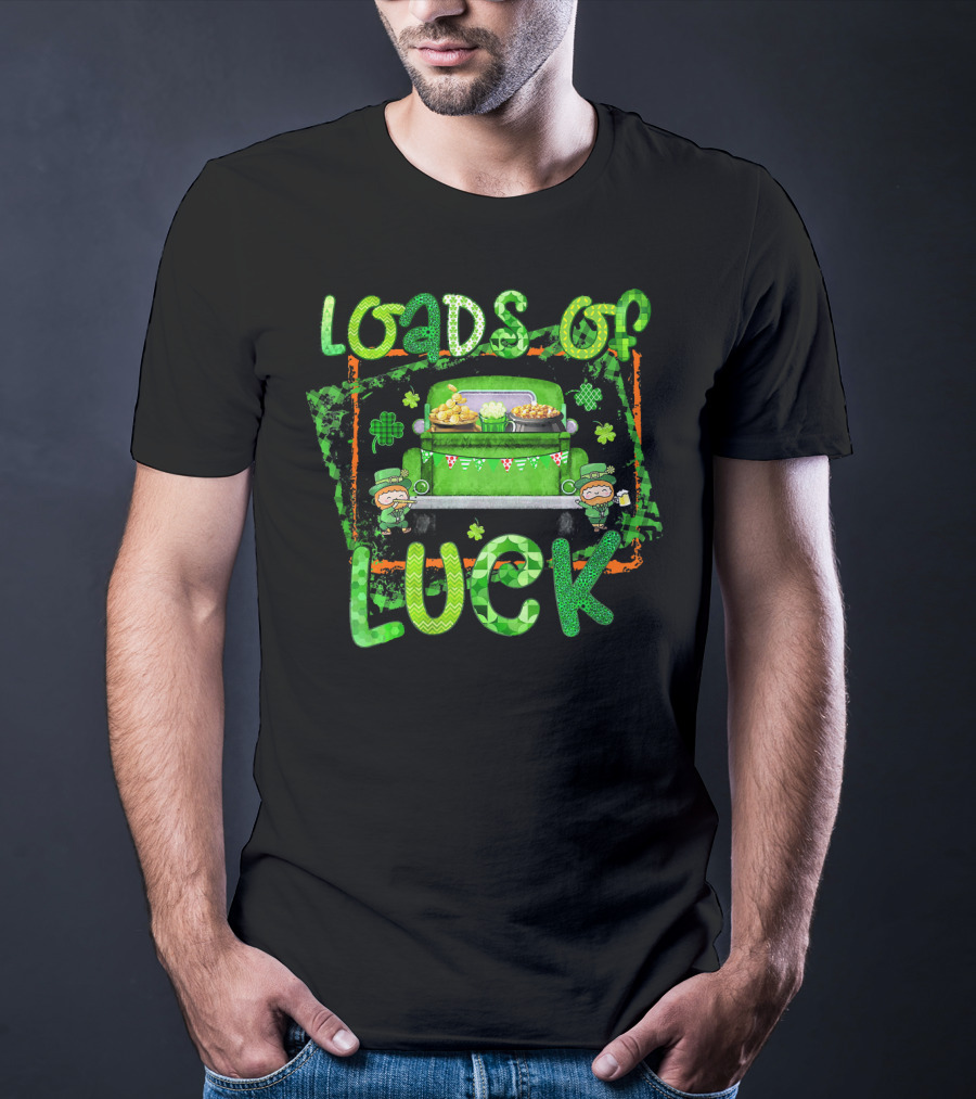 Loads Of Luck Funny Leprechaun Patrick Green Truck Clover Treasure T-Shirt