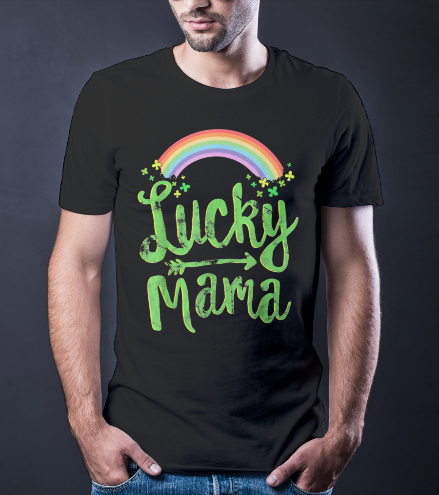 Lucky Mama Rainbow With Shamrocks And Arrow T-Shirt