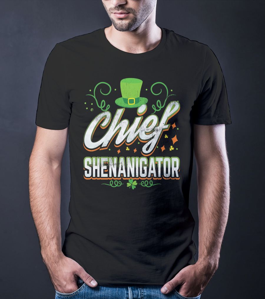 Chief Shenanigator St. Patrick's Day Hat And Clover T-Shirt