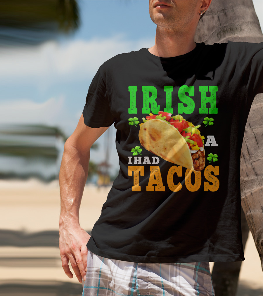 Irish I Had Tacos ShamrockFUN Ireland Flag Co T-Shirt