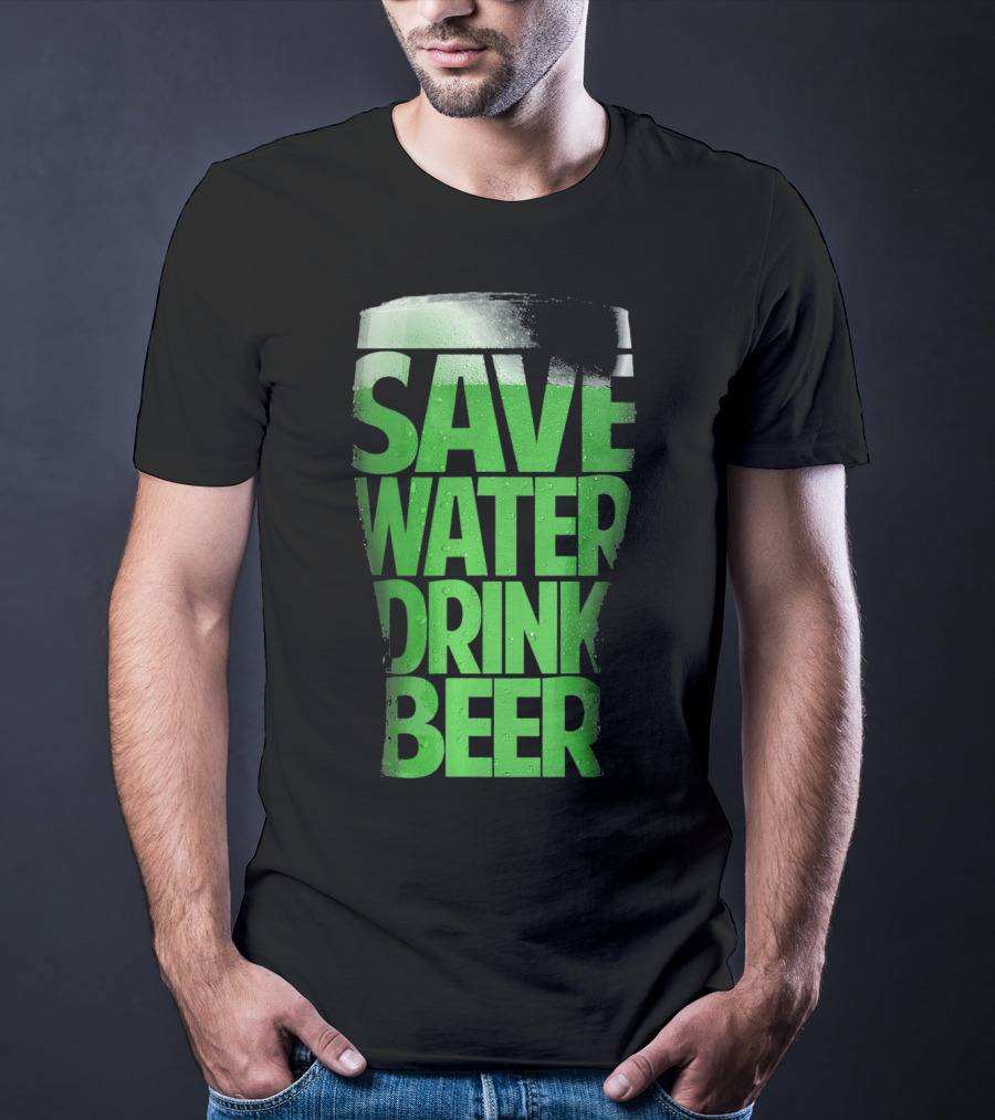 Save Water Drink Beer Funny St Pat Saint Patrick's Day Green Beer Glass T-Shirt