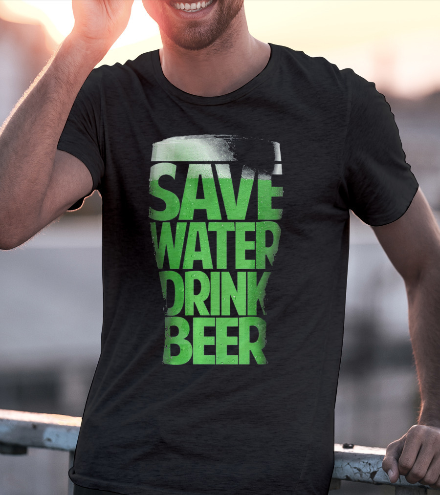 Save Water Drink Beer Funny St Pat Saint Patrick's Day Green Beer Glass T-Shirt