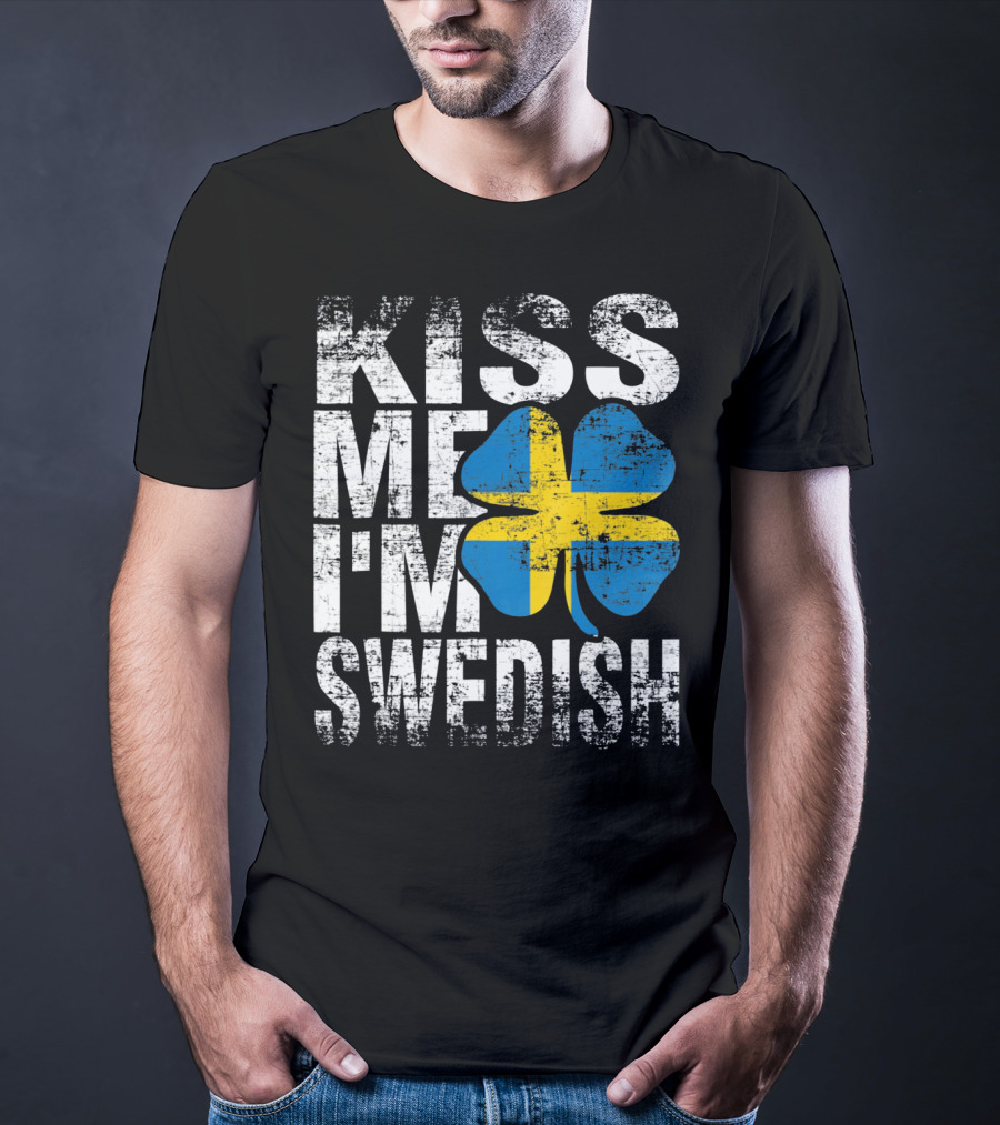 Kiss Me I'm Swedish St Patricks Day Shamrock Swedish Flag Motif T-Shirt
