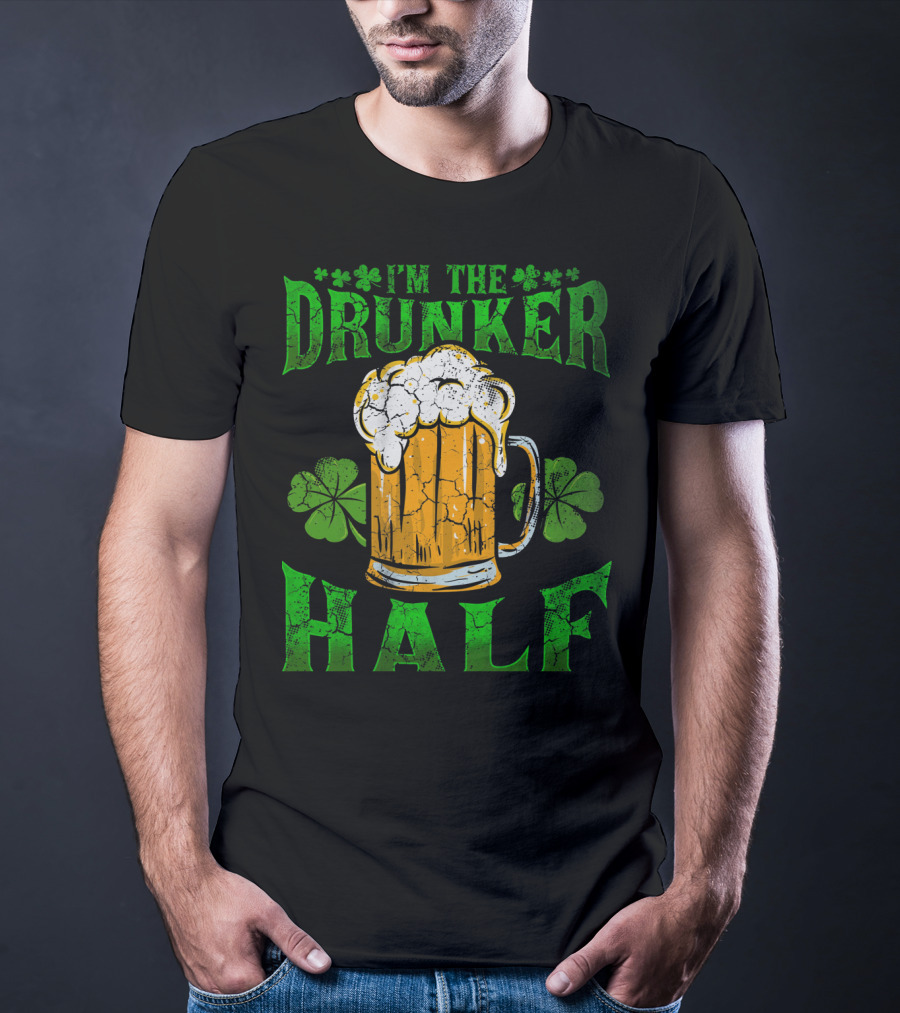 I'm The Drunker Half Beer Mug Shamrocks T-Shirt