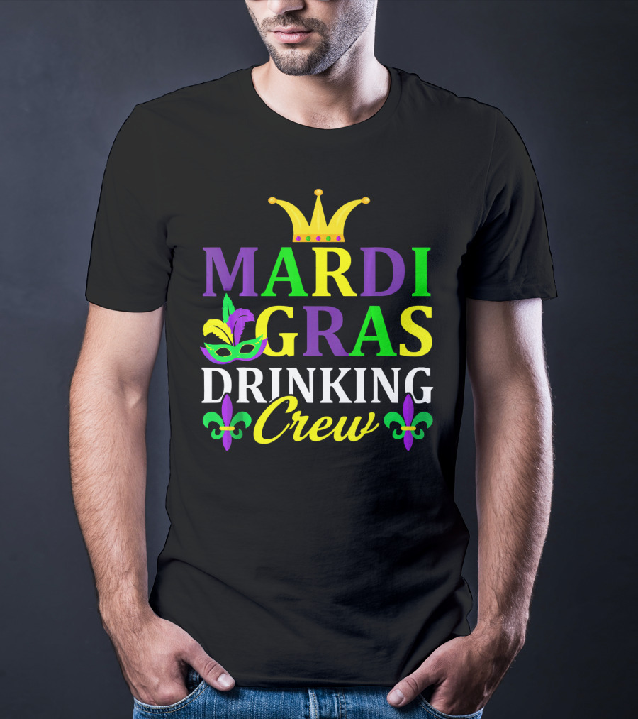 Mardi Gras Drinking Crew Mask And Crown Fleur-de-Lis T-Shirt
