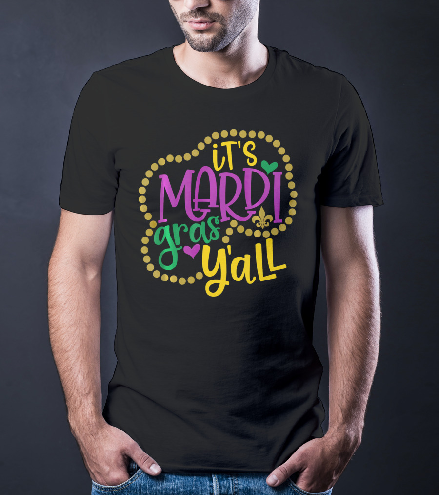 It's Mardi Gras Y'all Party Beads Fleur-de-Lis Hearts T-Shirt