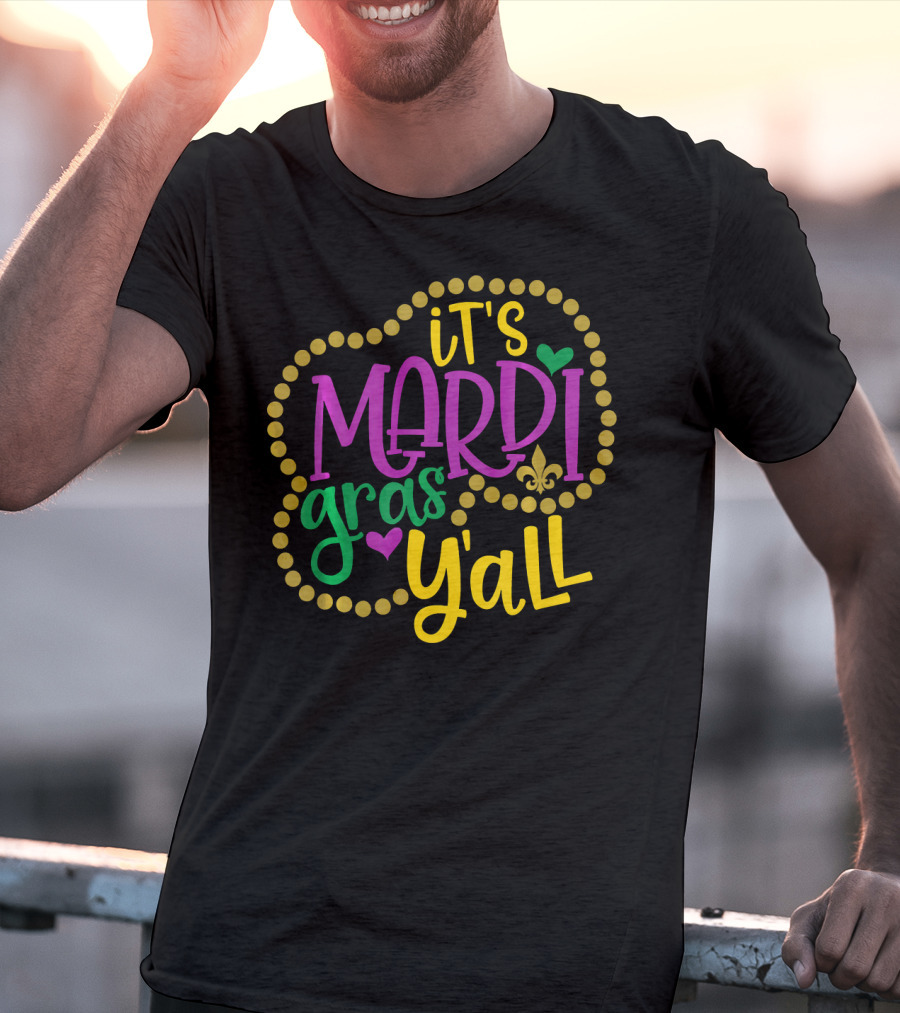It's Mardi Gras Y'all Party Beads Fleur-de-Lis Hearts T-Shirt
