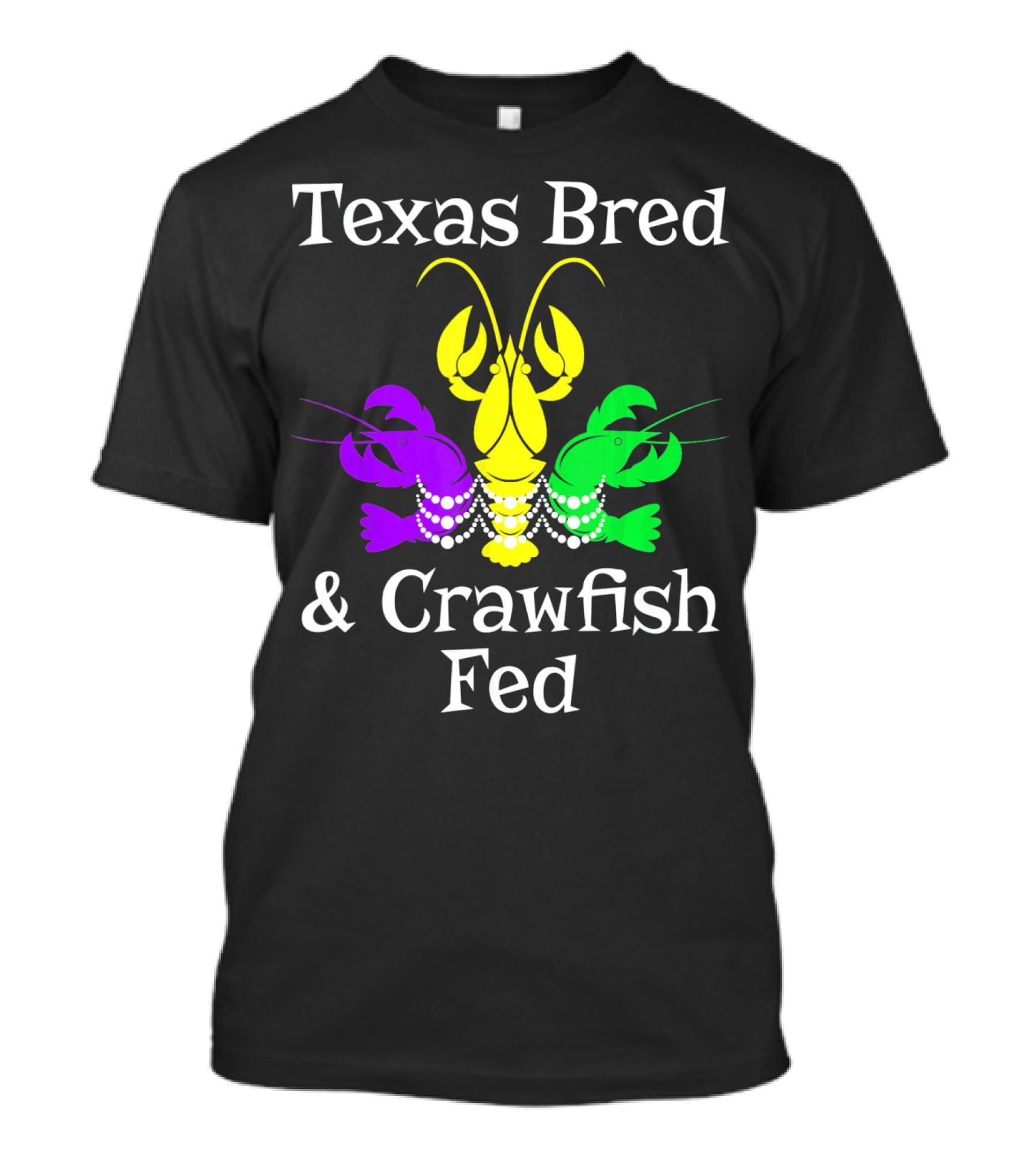 Texas Bred Crawfish Beads Mardi Gras Fat Tuesday T-Shirt