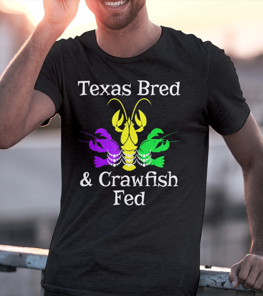Texas Bred Crawfish Beads Mardi Gras Fat Tuesday T-Shirt