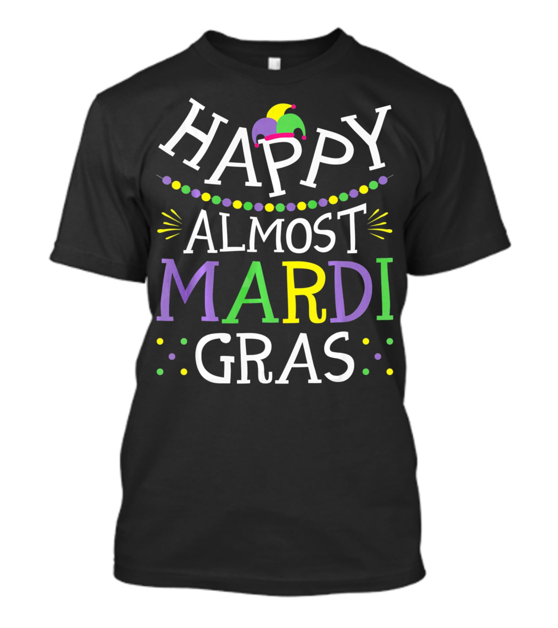 Happy Almost Mardi Gras Jester Colorful T-Shirt