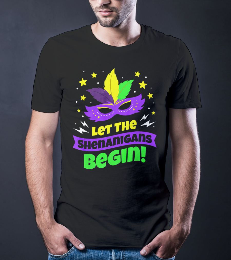 Let The Shenanigans Begin Mardi Gras Mask Stars Feathers T-Shirt