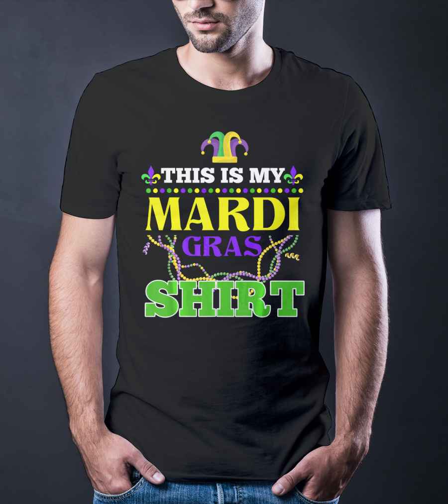 This Is My Mardi Gras Shirt Funny Beads Fleur De Lis Jester Hat T-Shirt