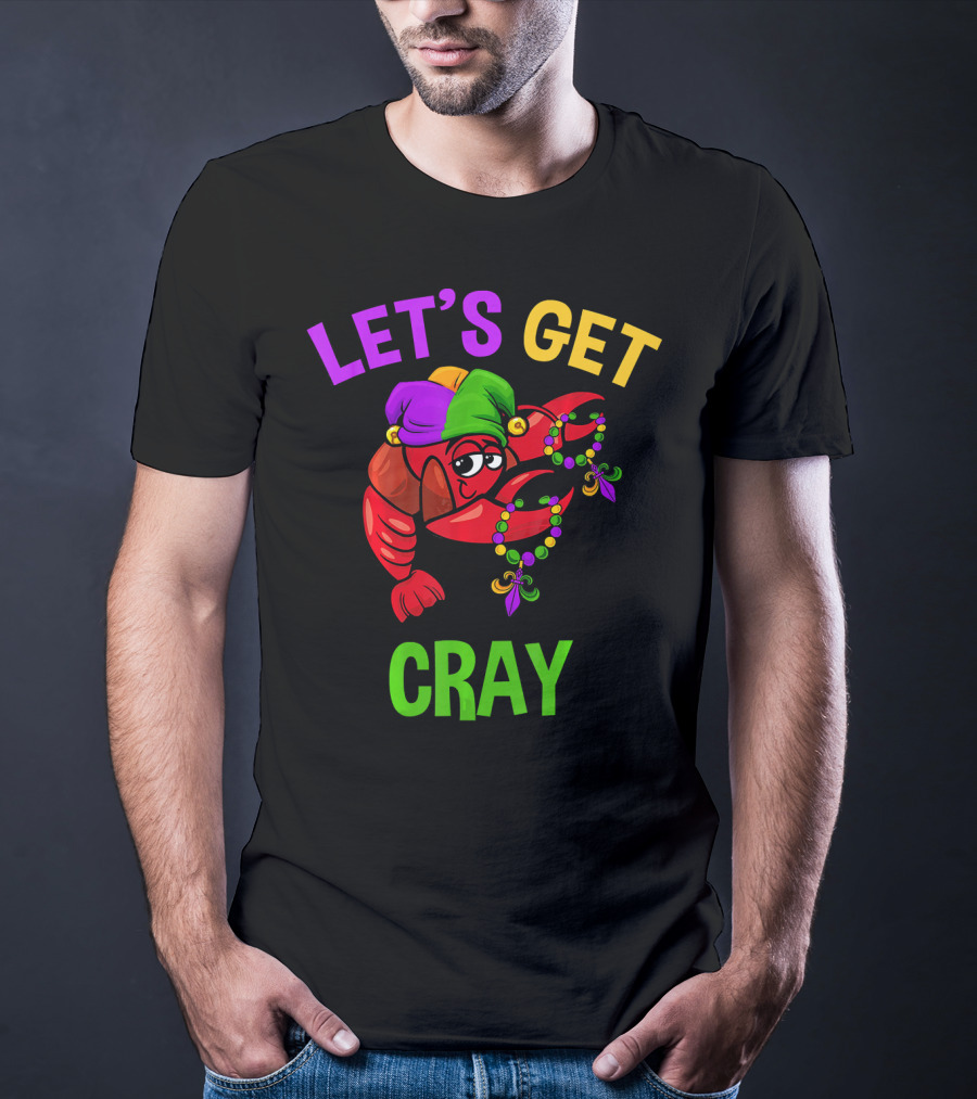 LET'S GET CRAY FUNNY MARDI GRAS CRAWFISH WITH BEADS AND JESTER HAT T-Shirt
