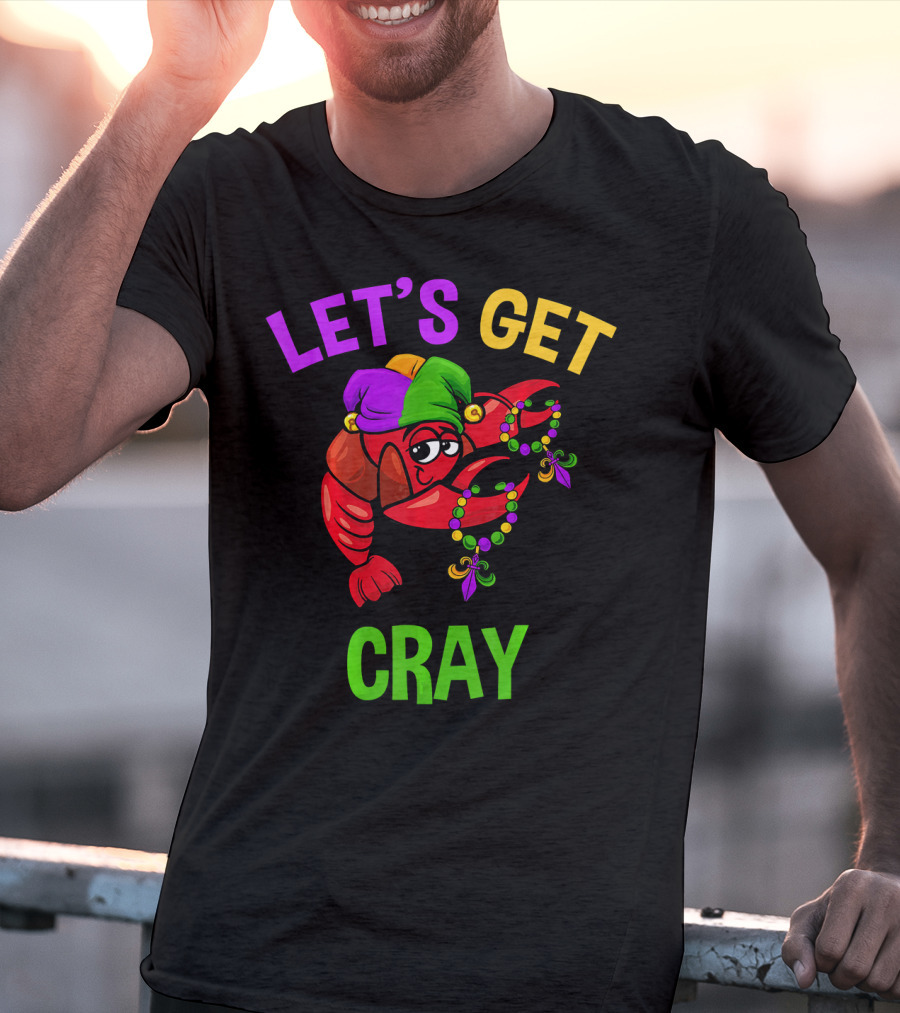 LET'S GET CRAY FUNNY MARDI GRAS CRAWFISH WITH BEADS AND JESTER HAT T-Shirt
