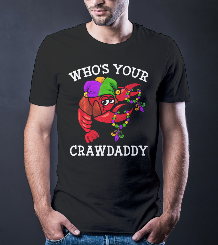 Funny Mardi Gras Who's Your Crawdaddy Dabbing Crawfish T-Shirt