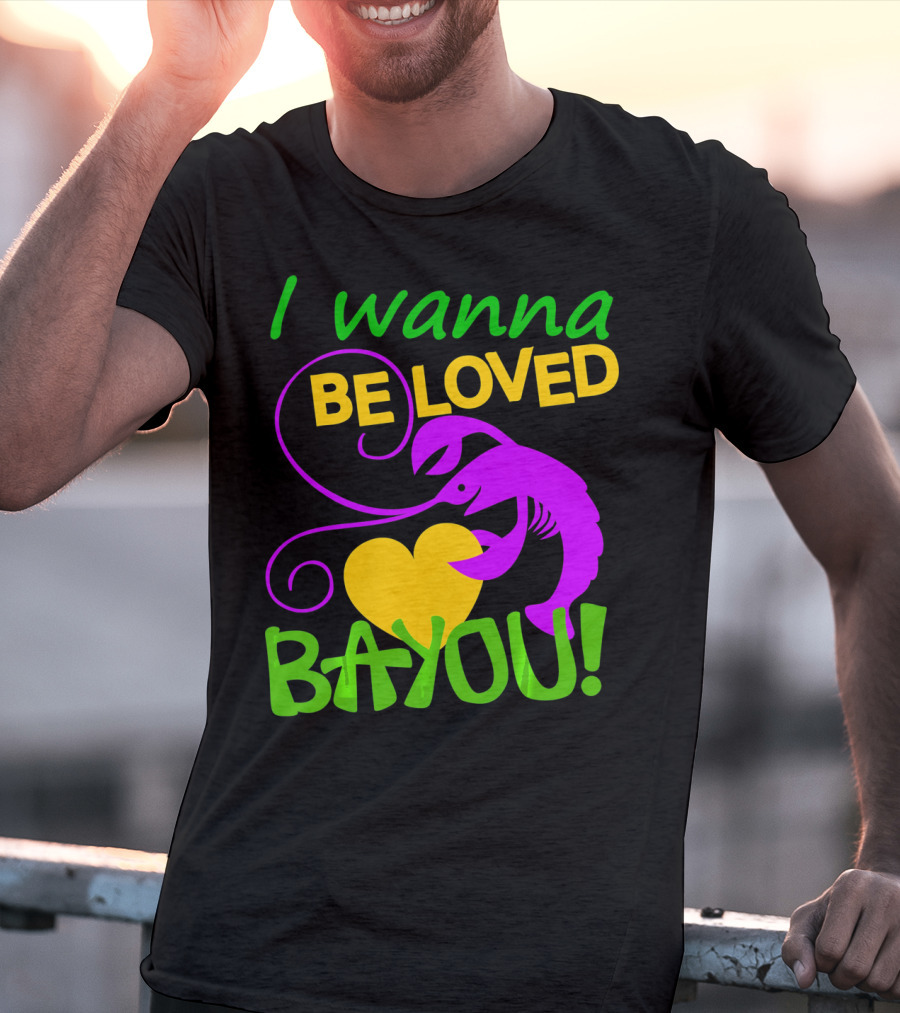 I Wanna Be Loved Bayou Crawfish Heart Mardi Colors T-Shirt