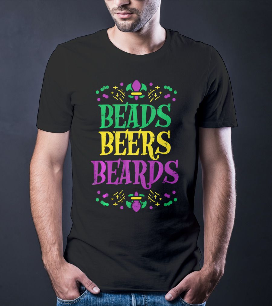 Beads Beers Beards Funny Mardi Gras Fleur-de-Lis T-Shirt