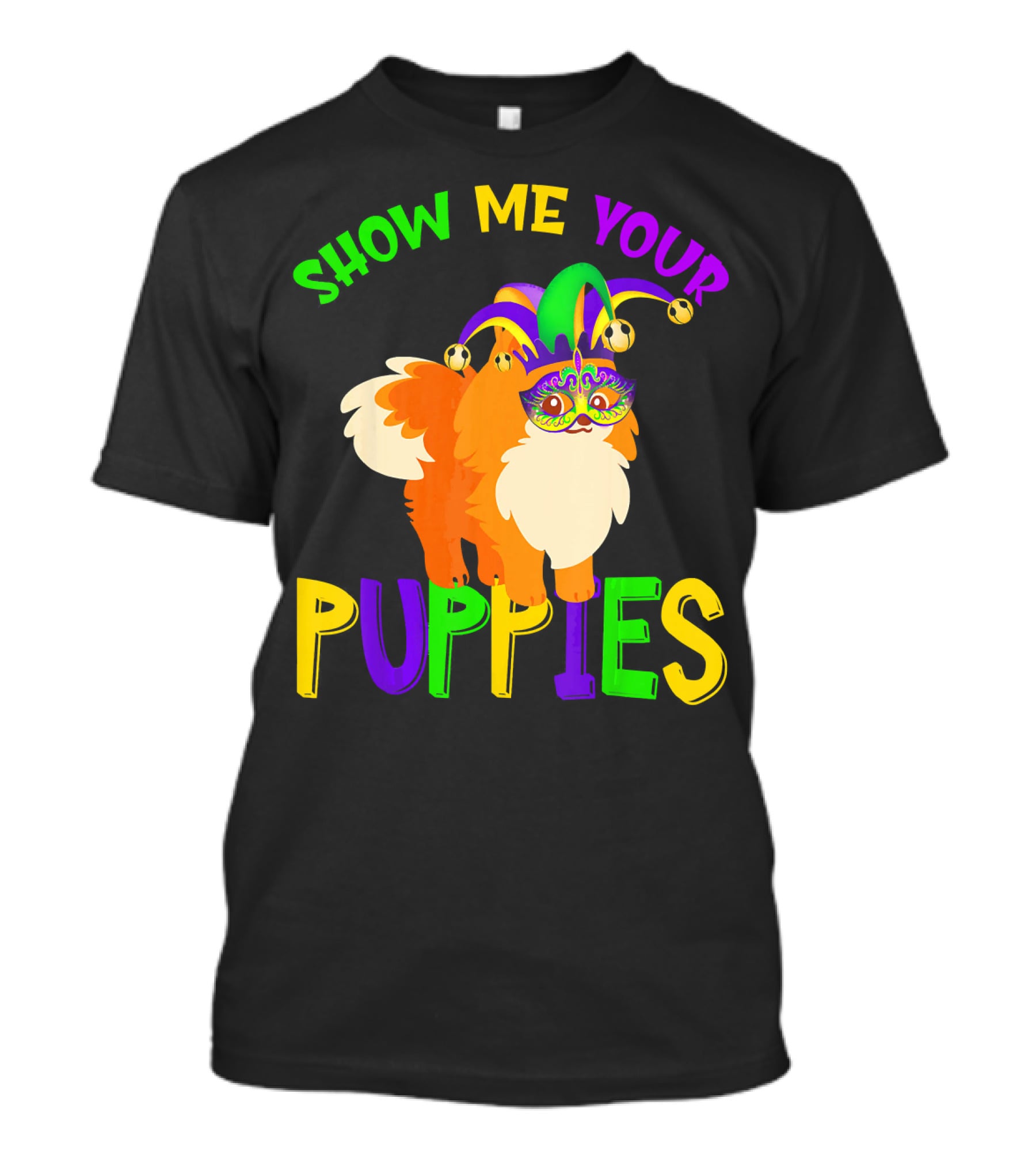 Show Me Your Puppies Pomeranian Jester Mask Colorful Fun T-Shirt