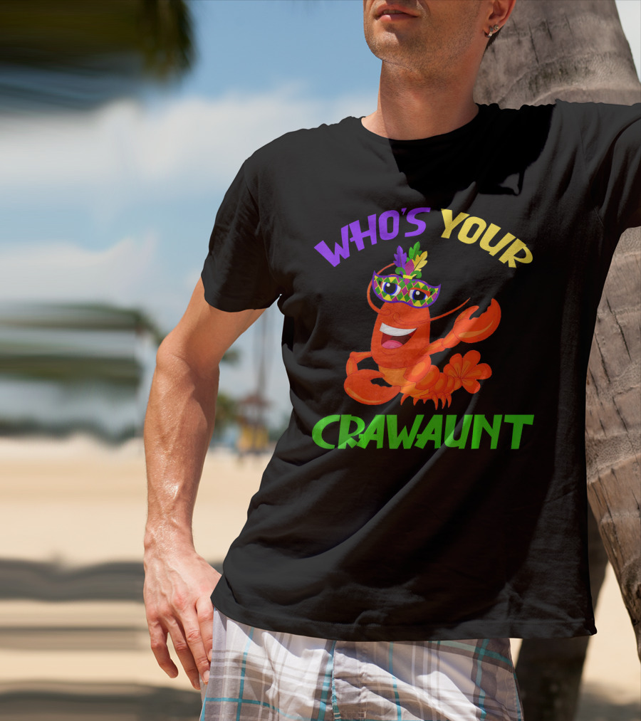 Who's Your Crawaunt Crawfish Carnival Masquerade T-Shirt