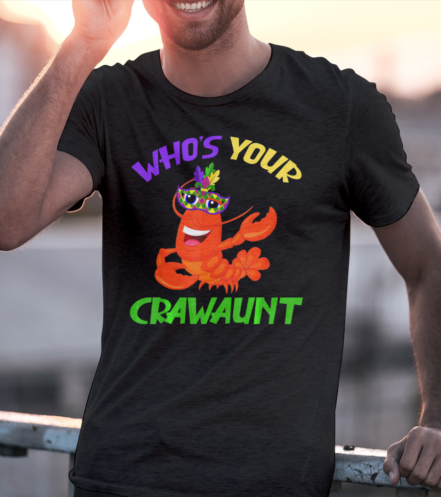 Who's Your Crawaunt Crawfish Carnival Masquerade T-Shirt