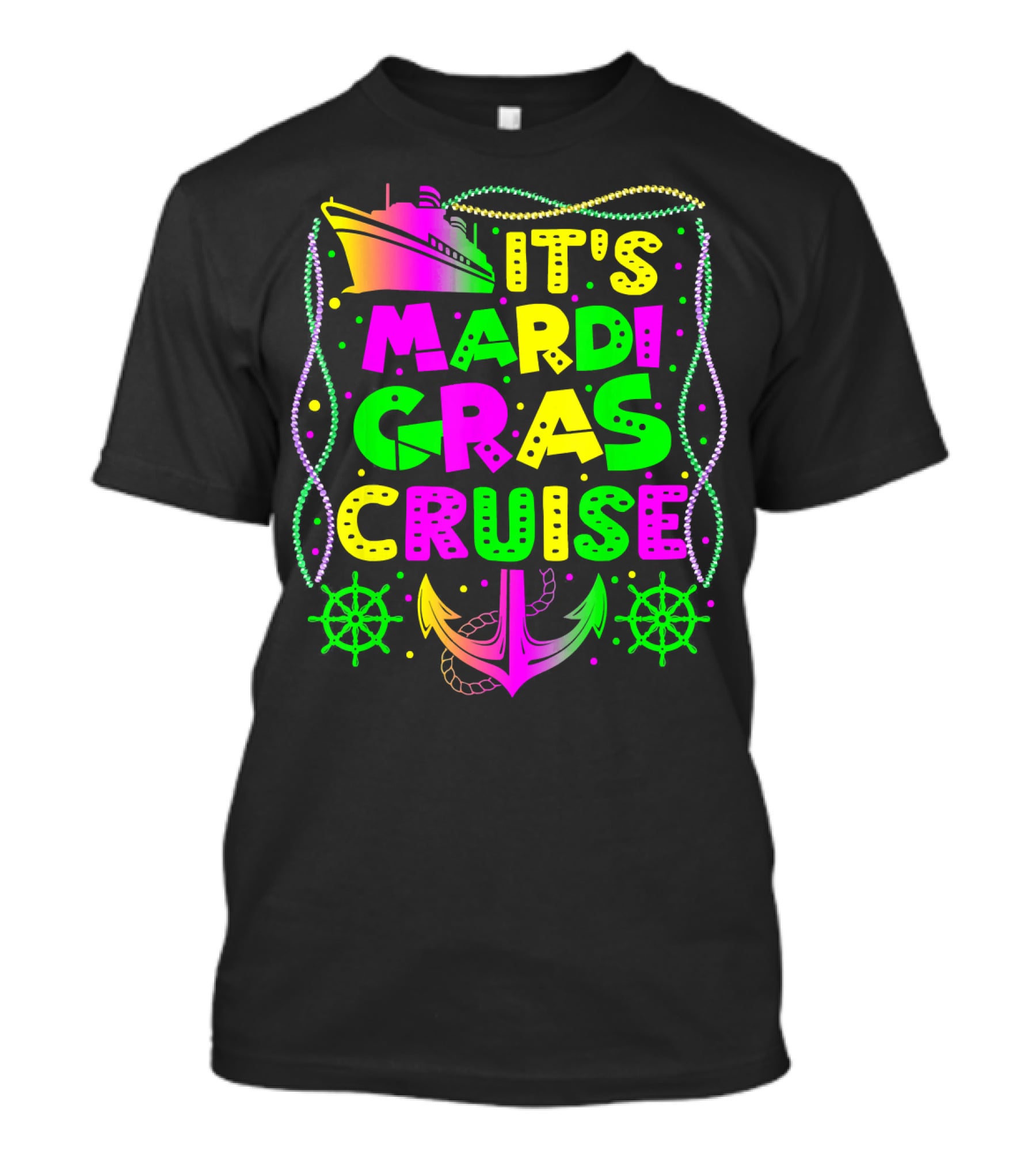 Its Mardi Gras Cruise Ship Fun With Anchors And Wheels T-Shirt